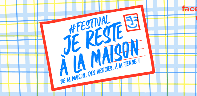 Festival Je reste à la maison