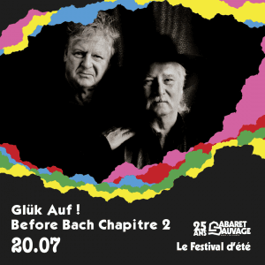 Cabaret Sauvage 25 Ans Gluck Auf Carré Copie