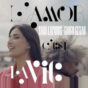 Yara Lapidus Et Chico Cesar L'amor C'est La Vie